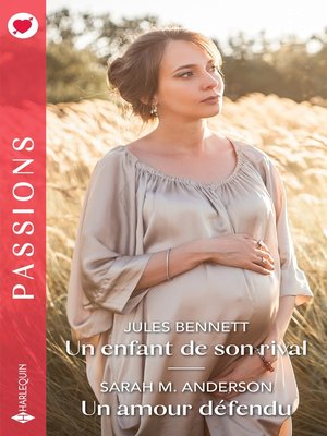 cover image of Un enfant de son rival-- Un amour défendu